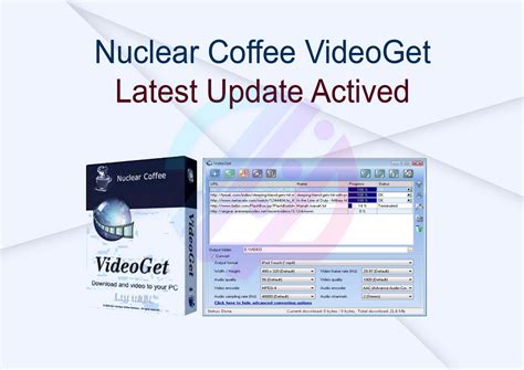 Nuclear Coffee VideoGet 7.0.5.98 + Crack 